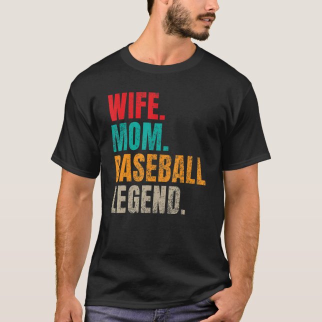 Wife Mom Baseball Legend Baseball Mom T Shirt (Framsida)