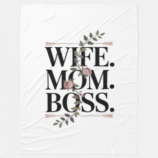 Wife. Mom. Boss. Fleecefilt
