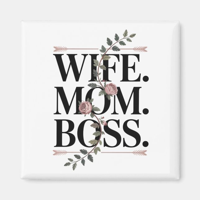 Wife. Mom. Boss. Magnet (Framsidan)