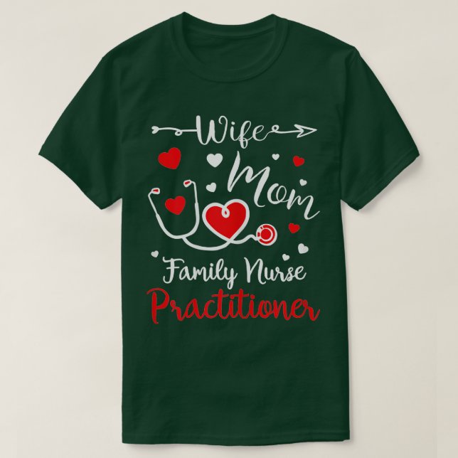 Wife Mom Family Nurse Practitioner Valentine Gifts T Shirt (Design framsida)
