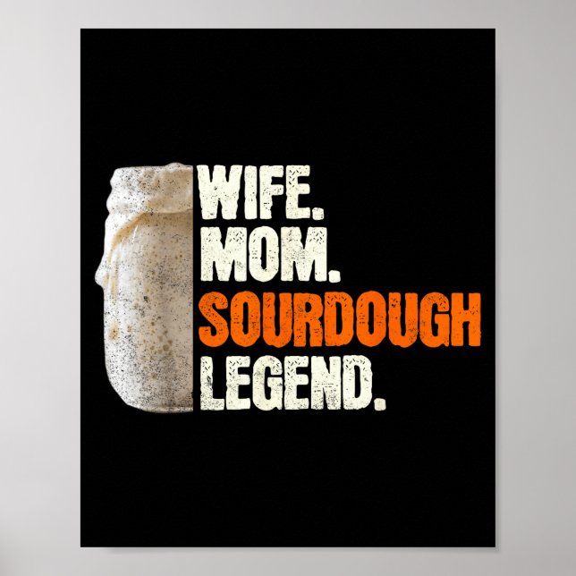 Wife Mom Sourdough Legend Funny Mother Sourdough P Poster (Framsidan)