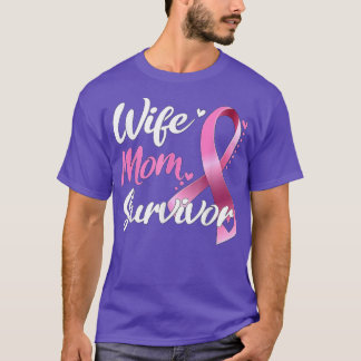 Wife Mom Survivor Breast Cancer Awareness  T Shirt