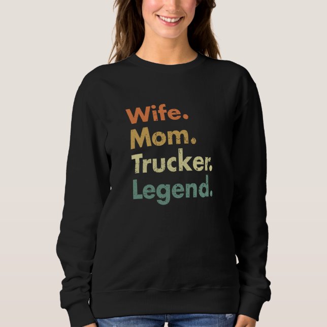 Wife Mom Trucker Legend For Mama And Grandma T Shirt (Framsida)
