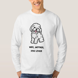 Wife, mother, dog lover t shirt