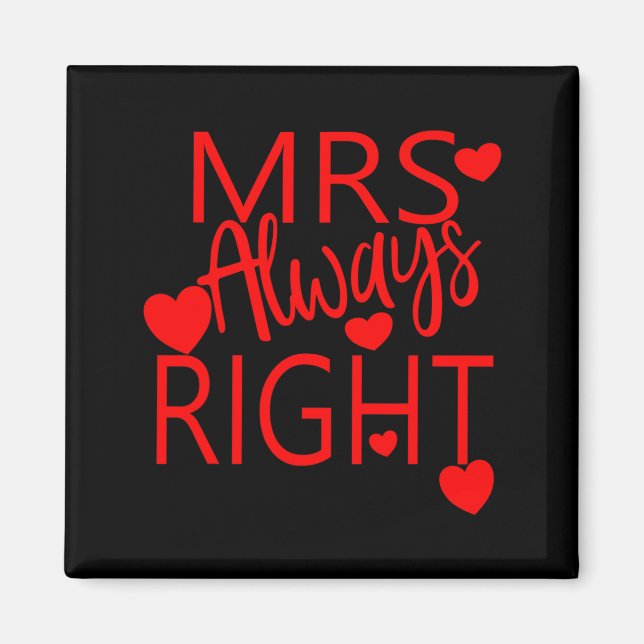 Wife Valentines Gift From Husband Mrs Always Right Magnet (Framsidan)