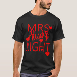 Wife Valentines Gift From Husband Mrs Always Right T Shirt