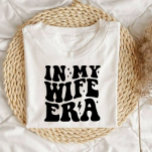 Wifey Cute Script Newlywed, In My Wifey Era T Shirt<br><div class="desc">It is the t-shirt of the bridal season,  nice design with beautiful typography,  it is my wifey era.</div>