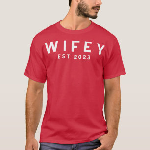 Wifey est 2023 2 t shirt