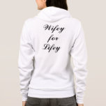 Wifey for Lifey Hoody in black Tee Shirt<br><div class="desc">Det här är ett bra skämt för den nyfödda eller bruden som stater,  "Wifey for Lifey" i roligtens skript. Det är en underbar gåva till möhippan,  och blixtlåset gör det mycket enklare att byta hår,  makeup och bröllopsdag. Rulla ner för att se andra söta Wifey-artiklar.</div>