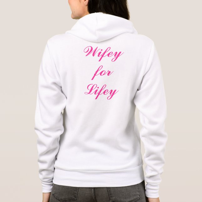 Wifey för Lifey Hoody T Shirt (Baksida)