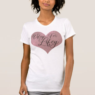 Wifey for Lifey Quote Ro Guld Glitter Heart T Shirt