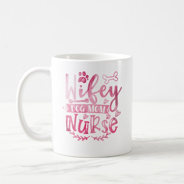 Wifey Hund Mamma Nurse Coffee Mugg - Funny Gift (Vänster)