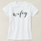 Wifey Modern Black Script White Womens T-shirt (Design framsida)