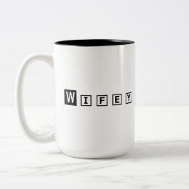 Wifey Modern Black Script White Womens Två-Tonad Mugg