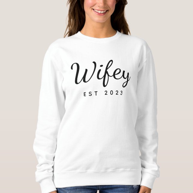 Wifey Sweatshirt Möhippa Förlovning Bride T Shirt (Framsida)