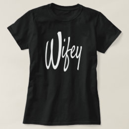 Wifey T-shirt