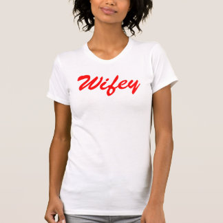 Wifey T Shirt