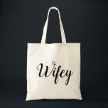 Wifey toto tygkasse<br><div class="desc">Göra perfekt totot för någon brud för att vara eller Fru!</div>
