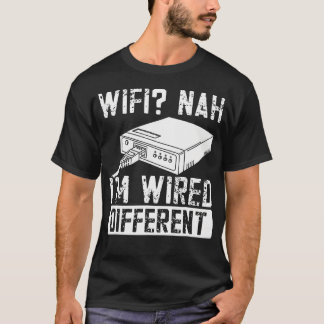 Wifi Nä, jag är kopplad på ett annat sätt Ethernet T Shirt