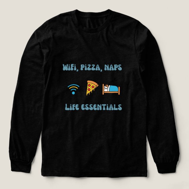WiFi, Pizza, Naps Life Essentials | Långärmad T Shirt (Design framsida)