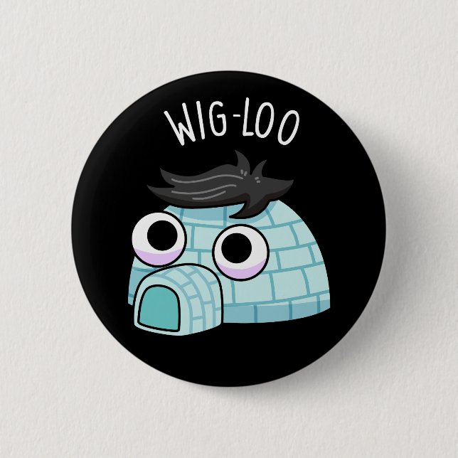 Wig-loo Funny Igloo Pun Mörk BG Knapp (Framsida)