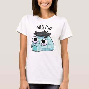 Wig-loo Roligt Igloo Skämt T Shirt