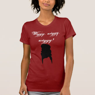 Wiggy Wiggy/no T Shirt