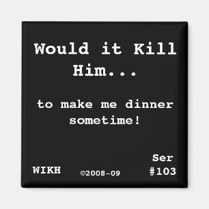 WIKH Ser#103 VAD OM MIG! Magnet