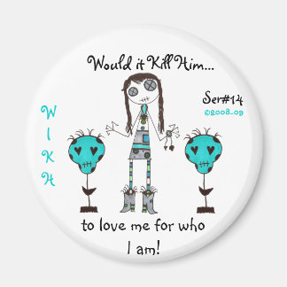 WIKH Ser#14 JAG ÄNDRAR INTE! Magnet