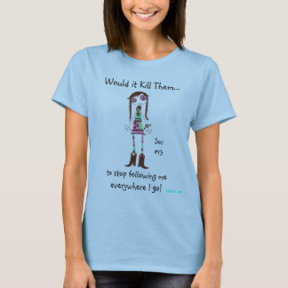 WIKT#13 Sluta följa mig! Tee Shirt