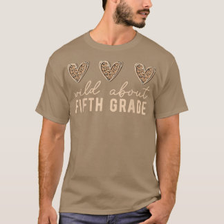 Wild about 5th Grade Teacher Leopard Hearts Back t Shirt