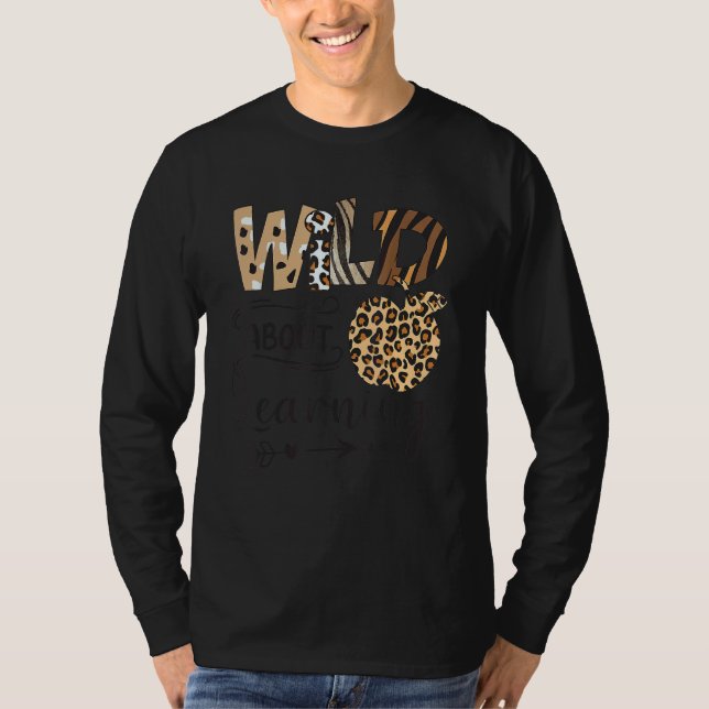 Wild About Learning Teacher Back To School Teachin T Shirt (Framsida)