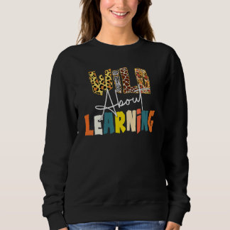 Wild About Learning Teacher Back To School Teachin T Shirt