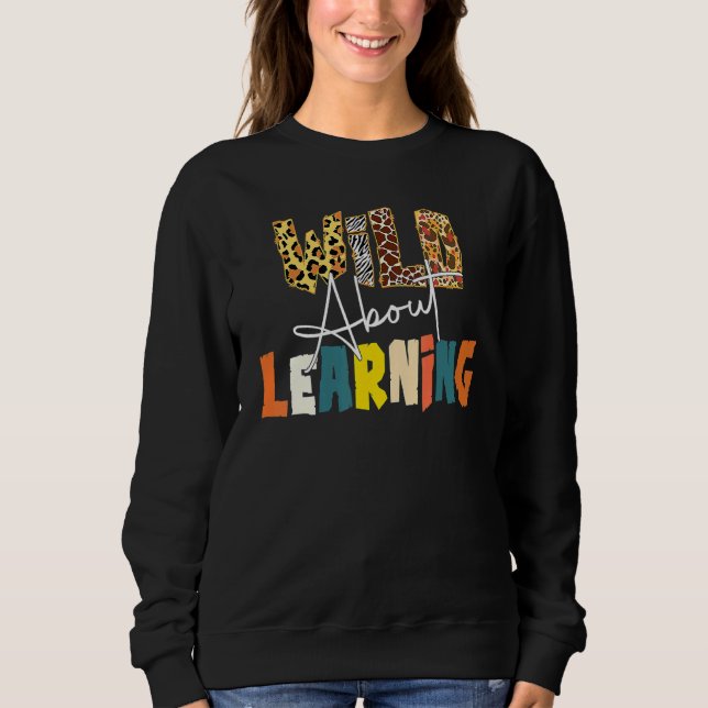 Wild About Learning Teacher Back To School Teachin T Shirt (Framsida)