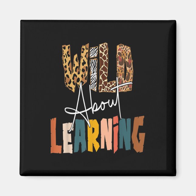 Wild About Learning Teacher Byck To School Teachin Magnet (Framsidan)