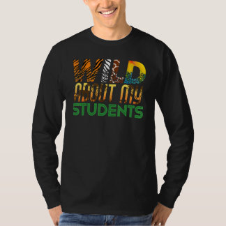 Wild About My Students Animals Teacher 4 T Shirt