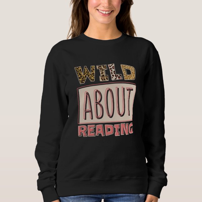 Wild About Reading Reading Books And Bookworm Libr T Shirt (Framsida)