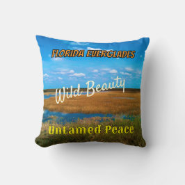 Wild Beauty Untamed Peace Everglades Scenic Kudde
