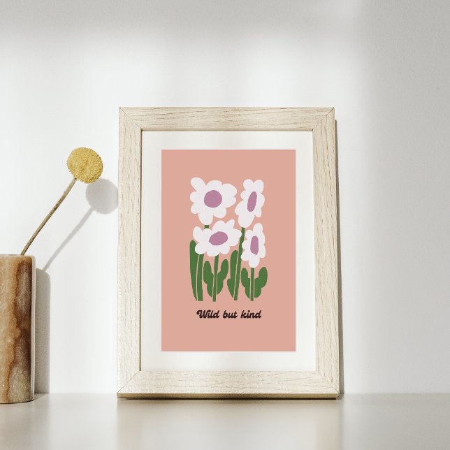 Wild But Kind Retro Daisy Wall Art Poster (Skapare uppladdad)