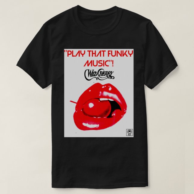 WILD CHERRY PLAY THAT FUNKY MUSIC 1  T SHIRT (Design framsida)