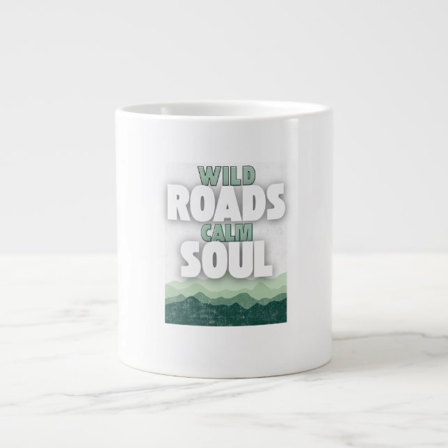 Wild Roads Calm Soul-Motivational quote  Jumbo Mugg (Framsidan)