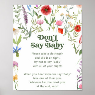 Wildblomma Säg inte Baby-spelsignatur Poster