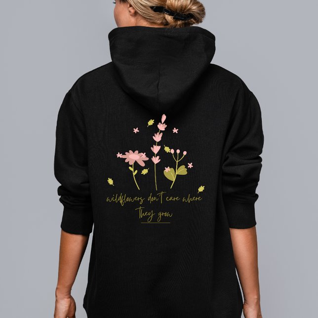 Wildblommor bryr sig inte om var de odlar Hoodie T Shirt (Skapare uppladdad)