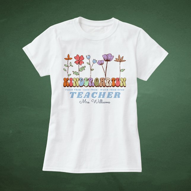 Wildblommor Teach Kärlek Grow Kindergarten Teacher T Shirt (Wildflowers Teach Love Grow Kindergarten Teacher T-Shirt
)