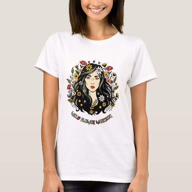 Wildblommor Warrior: Blommigt feministisk konst T Shirt (Framsida)
