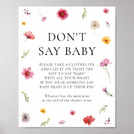 Wildblomsterbabyskor Säg inte Baby-spel Poster