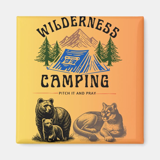Wilderness Camping - Pitch it and Pray Magnet (Framsidan)