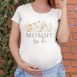 Wildflowers Baby Shower Mommy to Be T Shirt