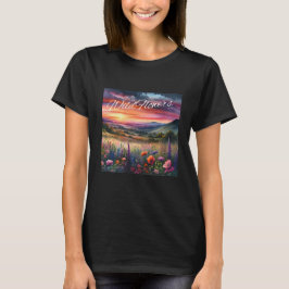 "wildflowers" t shirt
