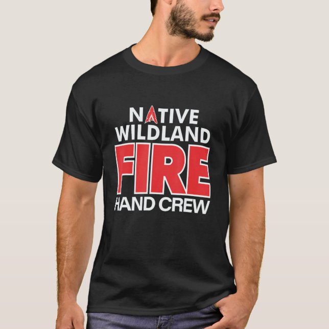 Wildland Fire Rescue Hand Crew Firefighters Fireme T Shirt (Framsida)